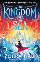 Book Cover for The Kingdom Over the Sea by Zohra Nabi