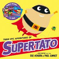 Book Cover for Three Epic Adventures of Supertato by Sue Hendra, Paul Linnet