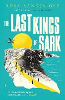 Book Cover for The Last Kings of Sark by Rosa Rankin-Gee