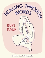 Book Cover for Healing Through Words by Rupi Kaur