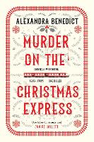 Book Cover for Murder On The Christmas Express by Alexandra Benedict