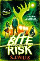 Book Cover for Bite Risk: Caught Dead by S.J. Wills