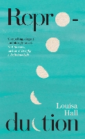 Book Cover for Reproduction by Louisa Hall