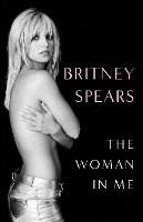 Book Cover for The Woman in Me by Britney Spears