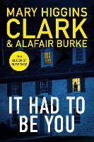 Book Cover for It Had To Be You by Mary Higgins-Clark, Alafair Burke