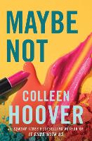 Book Cover for Maybe Not by Colleen Hoover