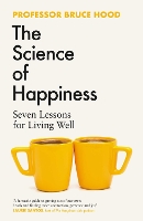 Book Cover for The Science of Happiness by Bruce Hood