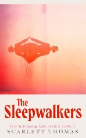 Book Cover for The Sleepwalkers by Scarlett Thomas