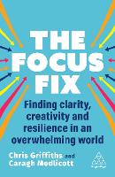 Book Cover for The Focus Fix by Chris Griffiths, Caragh Medlicott