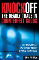 Book Cover for Knockoff: The Deadly Trade in Counterfeit Goods by Tim Phillips