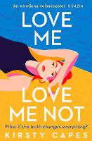 Book Cover for Love Me, Love Me Not by Kirsty Capes