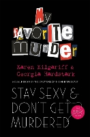 Book Cover for Stay Sexy and Don't Get Murdered by Georgia Hardstark, Karen Kilgariff