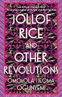 Book Cover for Jollof Rice and Other Revolutions by Omolola Ijeoma Ogunyemi