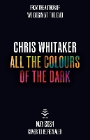 Book Cover for All the Colours of the Dark by Chris Whitaker
