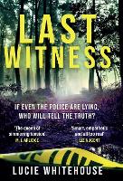 Book Cover for Last Witness by Lucie Whitehouse