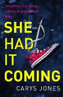 Book Cover for She Had It Coming by Carys Jones