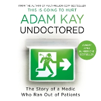 Book Cover for Undoctored by Adam Kay