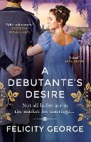 Book Cover for A Debutante's Desire by Felicity George