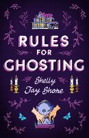 Book Cover for Rules for Ghosting by Shelly Jay Shore