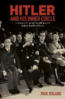 Book Cover for Hitler and His Inner Circle by Paul Roland