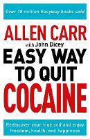 Book Cover for Allen Carr: The Easy Way to Quit Cocaine by Allen Carr, John Dicey