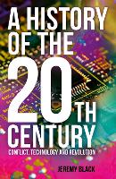 Book Cover for A History of the 20th Century by Professor Jeremy Black