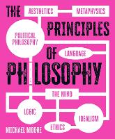 Book Cover for The Principles of Philosophy by Michael Moore