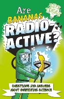 Book Cover for Are Bananas Radio-Active? by Anne Rooney, William Potter