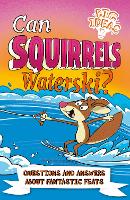 Book Cover for Can Squirrels Waterski? by Adam Phillips, William Potter