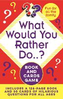 Book Cover for What Would You Rather Do..? Book and Cards Game by Julian Flanders