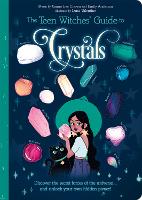 Book Cover for The Teen Witches' Guide to Crystals by Xanna Eve Chown, Emily Anderson