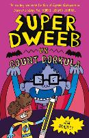 Book Cover for Super Dweeb vs Count Dorkula by Jess Bradley