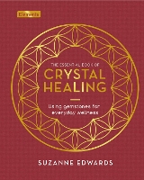 Book Cover for The Essential Book of Crystal Healing by Suzanne Edwards