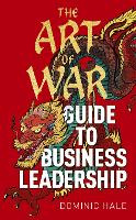 Book Cover for The Art of War Guide to Business Leadership by Dominic Hale