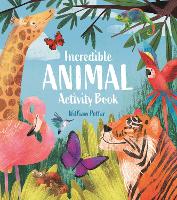 Book Cover for Incredible Animal Activity Book by William (Author) Potter