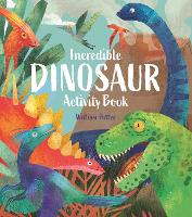 Book Cover for Incredible Dinosaur Activity Book by William (Author) Potter