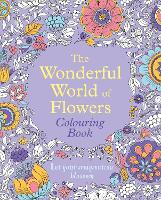 Book Cover for The Wonderful World of Flowers Colouring Book by Tansy Willow