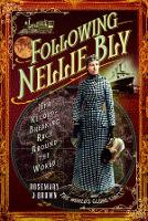 Book Cover for Following Nellie Bly by Rosemary J Brown