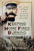 Book Cover for Keeping the Home Fires Burning by Phil Carradice
