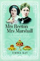 Book Cover for Mrs Beeton and Mrs Marshall by Emma Kay