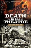 Book Cover for Death in the Theatre by Chris Wood