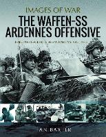 Book Cover for The Waffen SS Ardennes Offensive by Ian Baxter