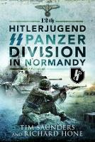 Book Cover for 12th Hitlerjugend SS Panzer Division in Normandy by Tim Saunders