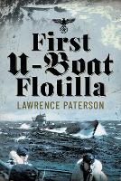 Book Cover for First U-Boat Flotilla by Lawrence Paterson