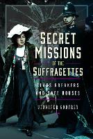 Book Cover for Secret Missions of the Suffragettes by Jennifer Godfrey