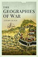 Book Cover for The Geographies of War by Jeremy Black