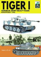 Book Cover for Tiger I, German Army Heavy Tank by Oliver, Dennis