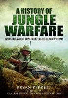 Book Cover for A History of Jungle Warfare by Bryan Perrett