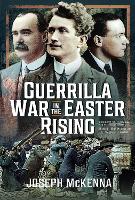 Book Cover for Guerrilla War in the Easter Rising by Joseph McKenna