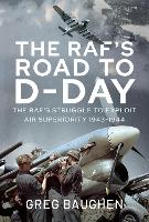 Book Cover for The RAF's Road to D-Day by Greg Baughen